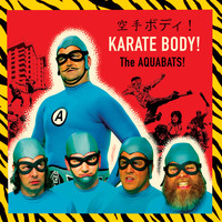 The Aquabats! - Karate Body!
