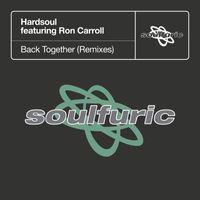 Hardsoul - Back Together (feat. Ron Carroll) (Remixes)