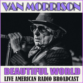 Van Morrison - Beautiful World (Live)