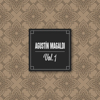 Agustin Magaldi - Agustin Magaldi, Vol. 1
