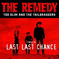 Too Slim and the Taildraggers - Last Last Chance