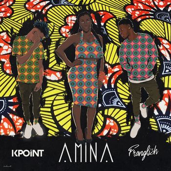 Kpoint - Amina (feat. Franglish) (Explicit)
