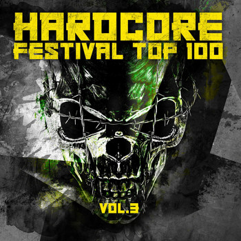 Various Artists - Hardcore Festival Top 100, Vol. 3 (Explicit)