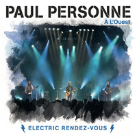 Paul Personne - Electric rendez-vous (Live)