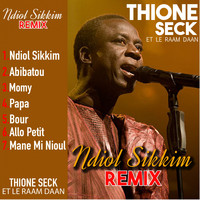 Thione Seck - Ndiol Sikkim Remix (Remix)
