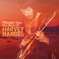 Harvey Mandel - Midnight Sun: The Best of Harvey Mandel