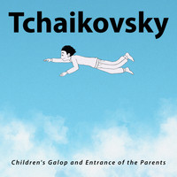 Pyotr Ilyich Tchaikovsky - Children's Galop and Entrance of the Parents