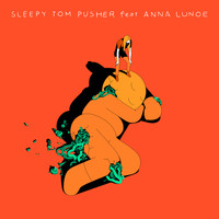 Sleepy Tom - Pusher
