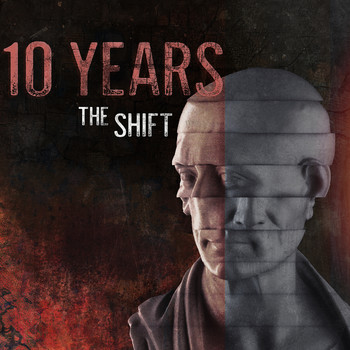 10 Years - The Shift