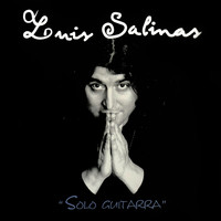 Luis Salinas - Solo Guitarra