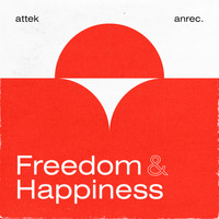 Attek - Freedom & Happiness