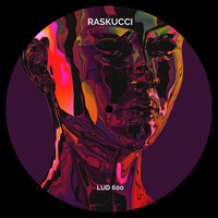 Raskucci - Lud 600