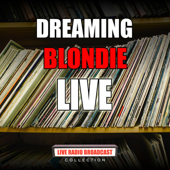 Blondie - Dreaming (Live)