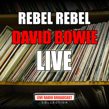 David Bowie - Rebel Rebel (Live)