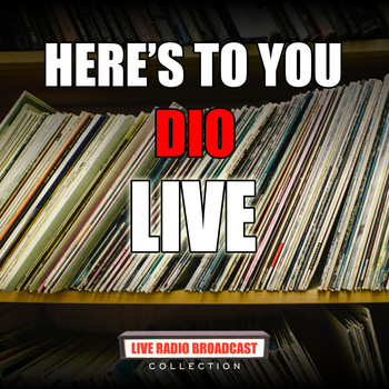 Dio - Here's To You (Live)