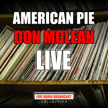 Don McLean - American Pie (Live)