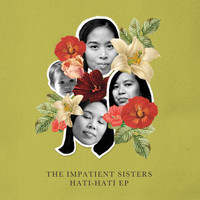 The Impatient Sisters - Hati-Hati EP