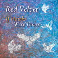 Red Velvet - If Hawks Were Doves