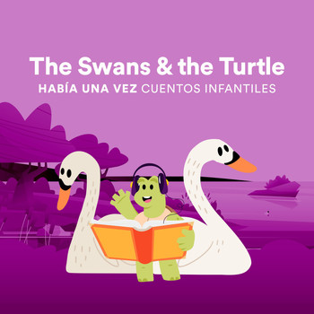 Había una Vez Cuentos Infantiles - The Swans & the Turtle
