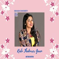 Antara Mitra - Rabi Thakurer Gaan