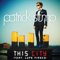Patrick Stump - This City (Chicago Remix)