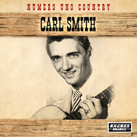 Carl Smith - Numero Uno Country