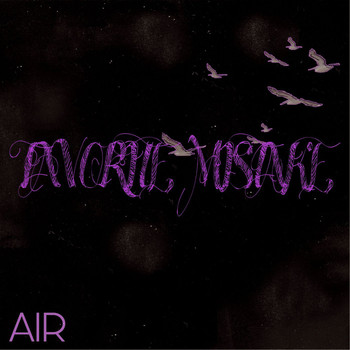 Air - Favorite Mistake (Explicit)