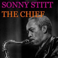Sonny Stitt - The Chief (Live)