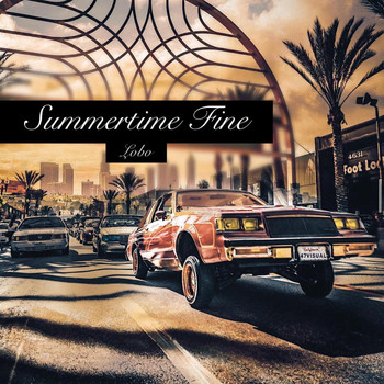 Lobo - Summertime Fine (Explicit)