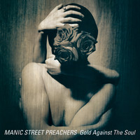 Manic Street Preachers - Gold Against the Soul (Remastered) (Explicit)