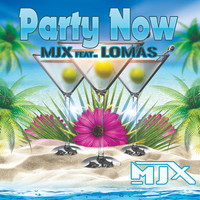 MJX - Party Now