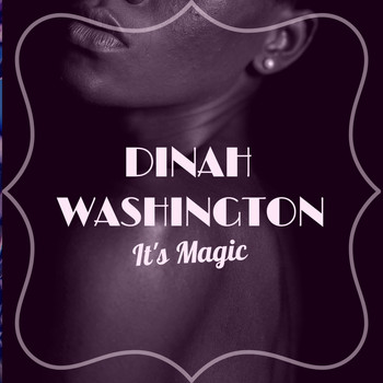 Dinah Washington - It's Magic