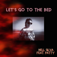 Nell Silva - Let`s Go To The Bed