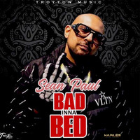 Sean Paul - Bad Inna Bed (Explicit)