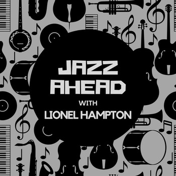 Lionel Hampton - Jazz Ahead with Lionel Hampton
