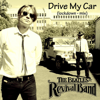 The Beatles Revival Band - Drive My Car (Lockdown Mix)