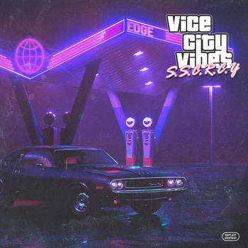 Edge - Vice City Vibes (S.S.C.R.C.Y) (Explicit)