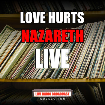 Nazareth - Love Hurts (Live)