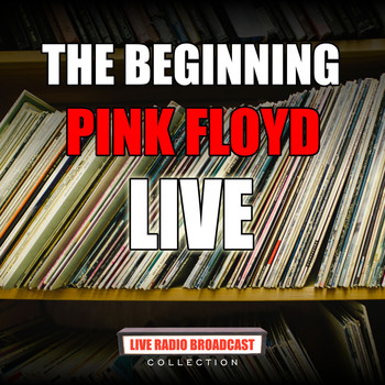 Pink Floyd - The Beginning (Live)