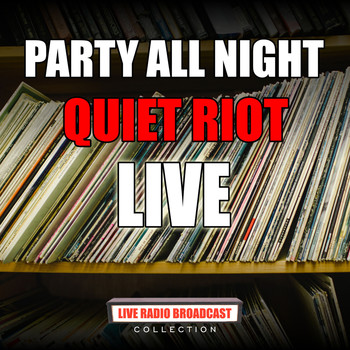 Quiet Riot - Party All Night (Live)