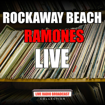 Ramones - Rockaway Beach (Live)