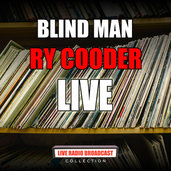Ry Cooder - Blind Man (Live)