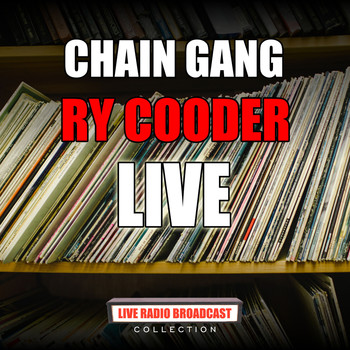 Ry Cooder - Chain Gang (Live)