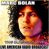 Marc Bolan - The Classics Live (Live)