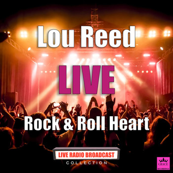 Lou Reed - Rock & Roll Heart (Live)
