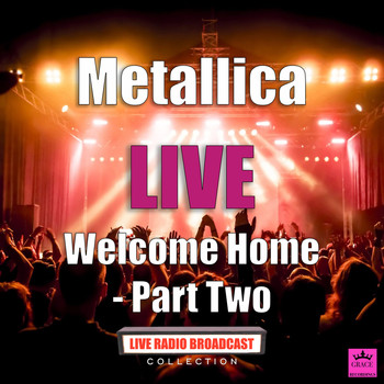 Metallica - Welcome Home Part Two (Live)