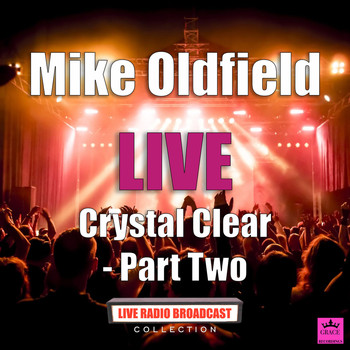 Mike Oldfield - Crystal Clear Part Two (Live)