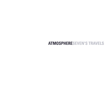 Atmosphere - Seven's Travels (Explicit)