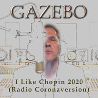 Gazebo - I Like Chopin 2020 (Radio Coronaversion)