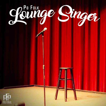 Po'folk - Lounge Singer (Explicit)